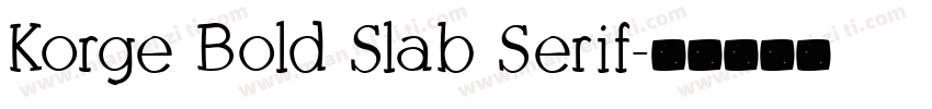 Korge Bold Slab Serif字体转换